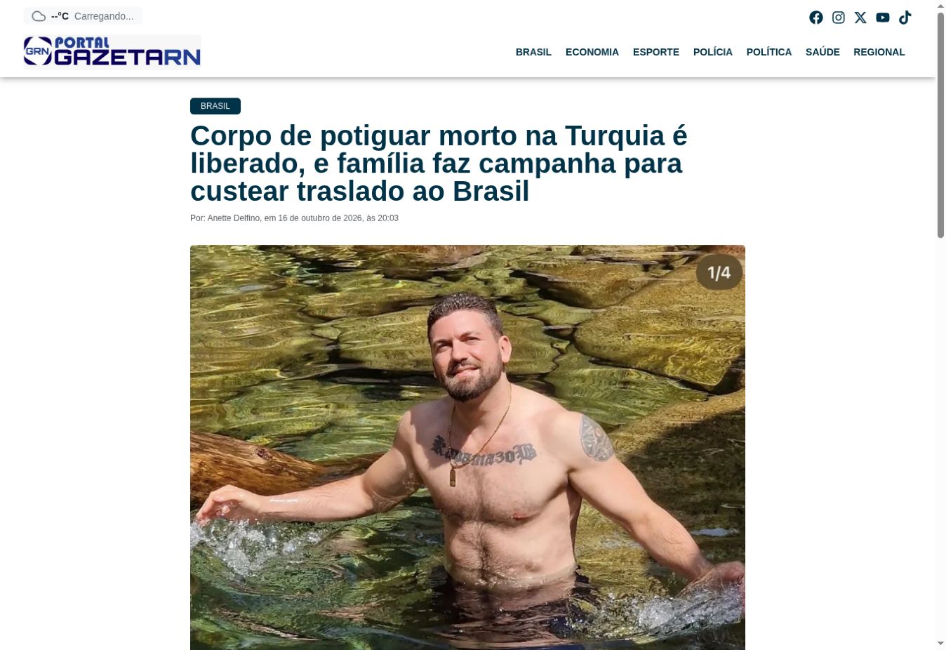 צילום העמוד של Portal Gazeta RN: Corpo de potiguar morto na Turquia é liberado, e família faz campanha para custear traslado ao Brasil
